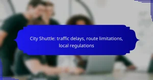 City Shuttle: traffic delays, route limitations, local regulations