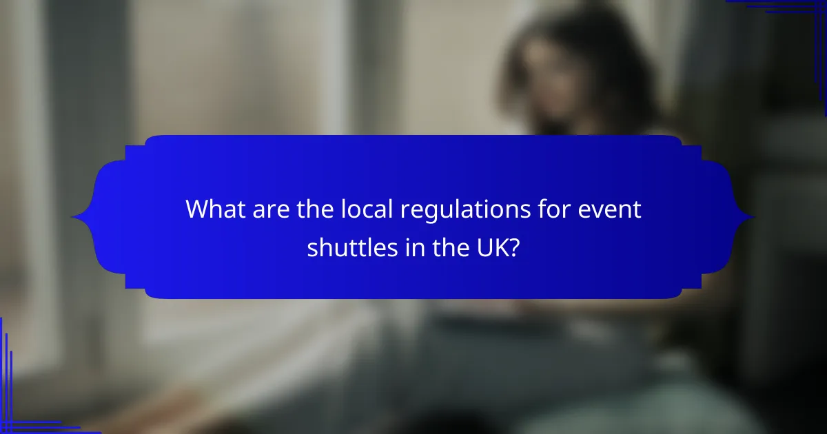 What are the local regulations for event shuttles in the UK?