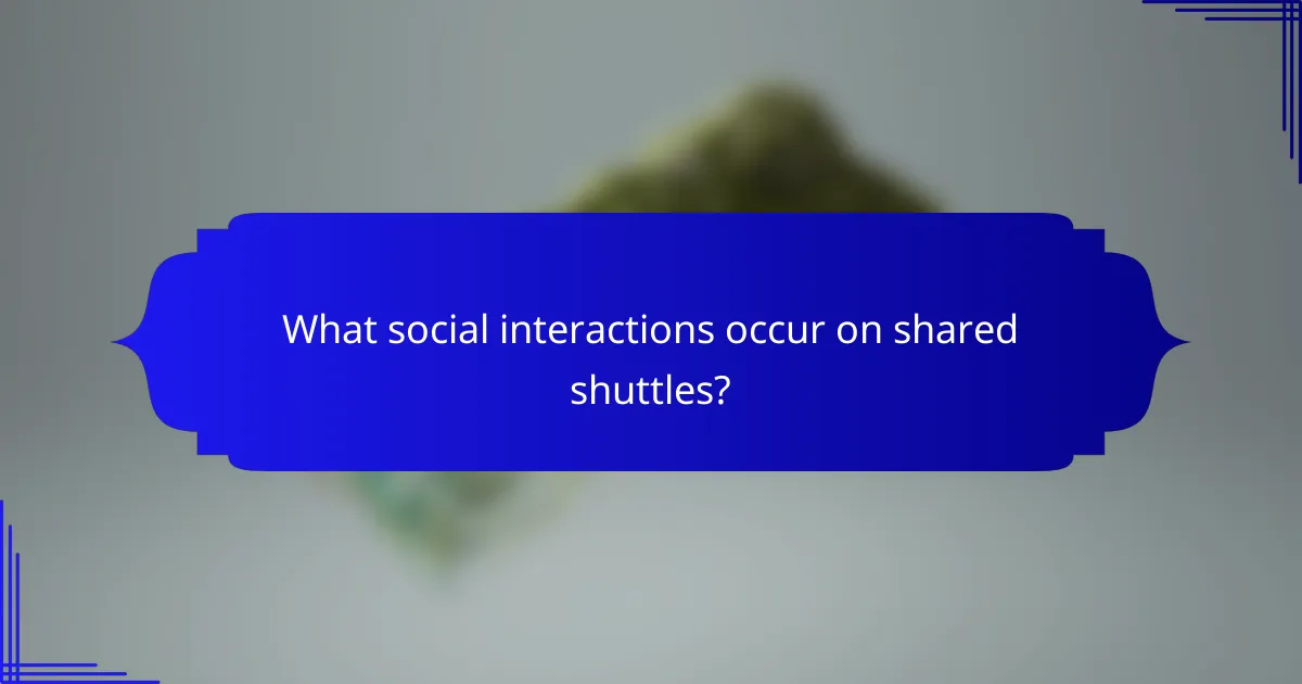 What social interactions occur on shared shuttles?